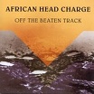 african head charge-off the beaten track lp 