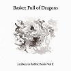 various-basket full of dragons: a tribute to robbie basho vol ii cd