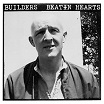 builders-beatin hearts lp