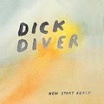 dick diver-new start again lp