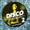 various-disco 2: another fine selection of independent disco, modern soul & boogie 1976-1980 2cd
