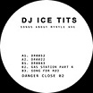 dj ice tits songs about myrtle ave danger close