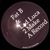 fat b & lad luca-2 make a record 12