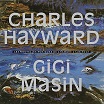 gigi masin/charles hayward les nouvelles musiques de chambre volume 2 modern classics