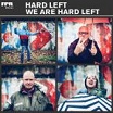 hard left-we are hard left cd