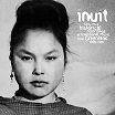 inuit-55 historical recordings of traditional music from greenland 1905-1987 2lp