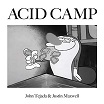 john tejada & justin maxwell i've got acid (on my brain) acid camp
