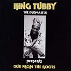 king tubby dub from the roots clocktower