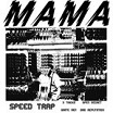 mama-speed trap 7 