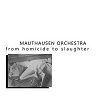 mauthausen orchestra-from homicide to slaughter lp