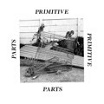 primitive parts-parts primitive lp 