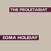 the proletariat soma holiday s-s records