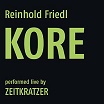 reinhold friedl/zeitkratzer-kore lp