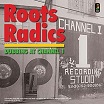 roots radics dubbing at channel 1 jamaican
