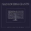 sad lovers & giants-lost in a sea full of sighs lp