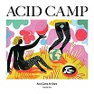 acid camp all stars volume 2 acid camp
