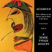 alvarius b with a beaker on the burner & an otter in the oven: vol 2 a mark twain august abduction