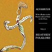 alvarius b with a beaker on the burner & an otter in the oven: vol 3 heathen folklore abduction