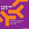 a new life vol ii: independent & regional jazz in great britain 1968-1988 jazzman