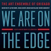 art ensemble of chicago we are on the edge: a 50th anniversary celebration pi