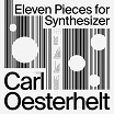 carl oesterhelt eleven pieces for synthesizer umor rex