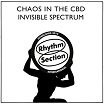 chaos in the cbd invisible spectrum rhythm section international