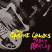 chrome cranks-dirty airplay LP