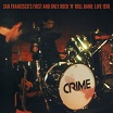 crime san francisco's first & only rock 'n' roll band: live 1978 superior viaduct
