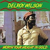 delroy wilson worth your weight in gold radiation roots