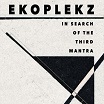 ekoplekz in search of the third mantra front & follow
