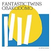 fantastic twins obakodomo optimo music