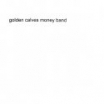 collection money band century band golden calves