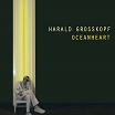 harald grosskopf-oceanheart LP