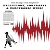 henk badings/dick raaijmakers evolutions, contrasts & electronic music fantôme phonographique