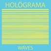 holograma-waves lp