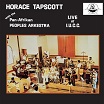 horace tapscott with the pan-afrikan peoples arkestra live at i.u.c.c. outernational sounds