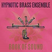 hypnotic brass ensemble book of sound honest jon's