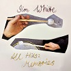 jim white all hits: memories drag city