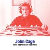 john cage-early electronic & tape music LP