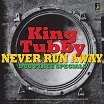 king tubby never run away: dub plate specials jamaican