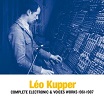 léo kupper complete electronic & voices works 1961-1987 sub rosa