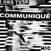 lord tusk communique mic