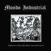 mondo industrial: a selection of rare tape music from the 80s & 90s mafarka