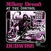 mikey dread at the control dubwise datc