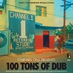 niney the observer channel one presents: 100 tons of dub jamaican