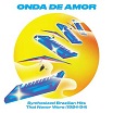 onda de amor: synthesized brazilian hits that never were (1984-94) soundway