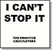 primitive calculators | i can't stop it/do that dance | 7