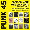 various: punk 45: sick on you! one way spit! after the love & before the revolution vol 3 proto-punk 1969-1976 2 LP