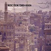ragnar johnson & jessica mayer music from yemen arabia: sanaani, laheji, adeni & samar sub rosa