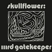skullflower iiird gatekeeper dirter promotions